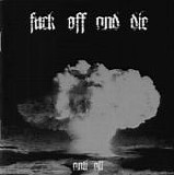 Fuck Off and Die - Anti All