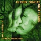 Various artists - Blood, Sweat And Tears: A Tribute To Type-O Negative