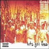 Dead Prez - Lets Get Free