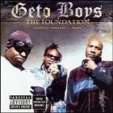 Geto Boys - The Foundation