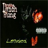 Brotha Lynch Hung - Loaded