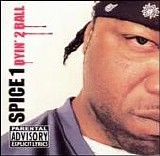 Spice-1 - Dyin 2 Ball