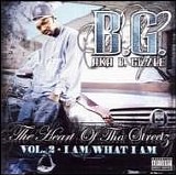 B.G. - The Heart Of Tha Streetz Vol. 2: I Am Wat I Am