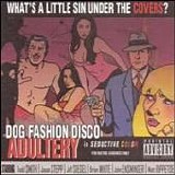 Dog Fashion Disco - Adultery