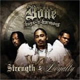 Bone Thugs-N-Harmony - Strength & Loyalty