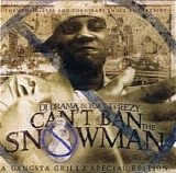 DJ Drama And Young Jeezy - Cant Ban The Snowman