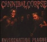 Cannibal Corpse - Evisceration Plague