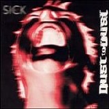 Dust To Dust - Sick-2003