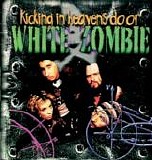 White Zombie - Kicking In Heavens Door Bootle