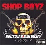 Shop Boyz - Rockstar Mentality