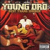 Young Dro - Best Thang Smokin'