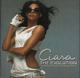 Ciara - The Evolution [2007]