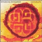 Breaking Benjamin - Saturate