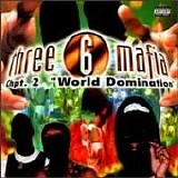 Three 6 Mafia - chpt 2 world domination