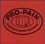 Pro-Pain - Contents under Pressure