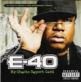 E-40 - My Ghetto Report Card