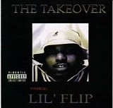 Lil Flip - The Takeover