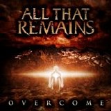 All That Remains - Overcome