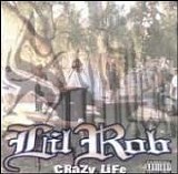 Lil' Rob - Crazy Life