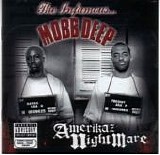 Mobb Deep - Amerikaz Nightmare