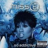 Missy Elliott - Miss E ...So Addictive