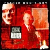 Doubting Thomas - Father Don't Cry