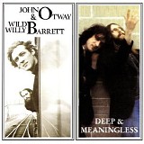 John Otway & Wild Willy Barrett - John Otway & Wild Willy Barrett/Deep & Meaningless