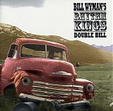 Bill Wyman's Rhythm Kings - Double Bill