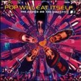 Pop Will Eat Itself - The Looks or the Lifestyle