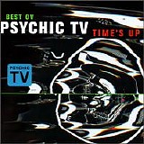 Psychic TV - Best Ov Psychic TV: Time's Up