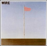 Wire - Pink Flag [1994 Bonus Tracks]