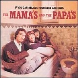 Mamas & Papas - If You Can Believe Your Eyes and Ears