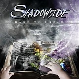 Shadowside - Dare To Dream