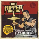 Tim Ripper Owens - Play My Game