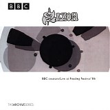 Saxon - BBC Sessions - Live At Reading Festival '86