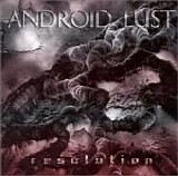 Android Lust - Resolution