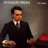 Gary Numan - The Pleasure Principle (Remastered & Expanded)