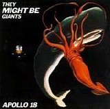 They Might Be Giants - Apollo 18