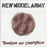 New Model Army - Thunder And Consolation