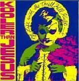 My Life With The Thrill Kill Kult - Kooler Than Jesus