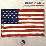 Cosmic Baby - Cosmic Greets Florida single