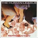 Human League - Reproduction (Remastered)