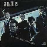 Godfathers - More Songs About Love & Hate