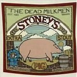 Dead Milkmen - Stoney's Extra Stout