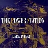 Power Station - Living In Fear