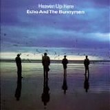 Echo & The Bunnymen - Heaven Up Here (Remastered & Expanded)