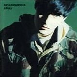 Aztec Camera - Stray