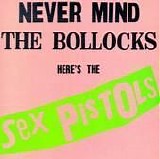 Sex Pistols - Never Mind The Bollocks