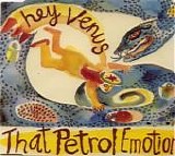 That Petrol Emotion - Hey Venus single