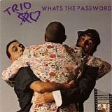 Trio - What's The Password?